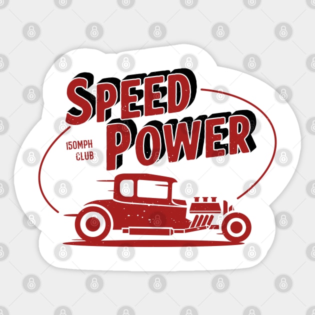 Speed and Power - Hot Rod Club Sticker by CC I Design